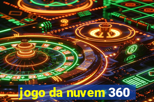 jogo da nuvem 360